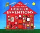 Image for Robert Crowther&#39;s amazing pop-up house of inventions  : hundreds of fabulous facts about where you live