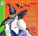 Image for I Think My Mum&#39;s a Witch