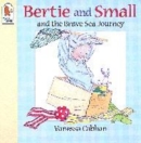 Image for Bertie and Small and the brave sea journey