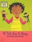 Image for I&#39;ll tell you a story and other story poems