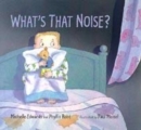 Image for What&#39;s That Noise?