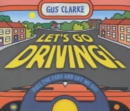 Image for Let&#39;s go driving!  : pull the tabs and off we go!