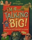 Image for I&#39;m talking big!  : Colin&#39;s best ever poems and pictures