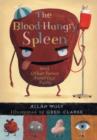 Image for The blood hungry spleen and other poems about our body parts