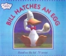 Image for Bill Hatches an Egg