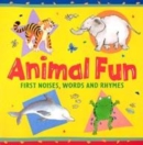 Image for Animal fun  : first noises, words and rhymes