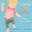 Image for Look at you!  : a baby body book