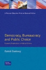 Image for Democracy, Bureaucracy and Public Choice : Economic Approaches in Political Science