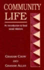 Image for Community life  : an introduction to local social relations