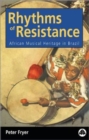 Image for Rhythms of Resistance : African Musical Heritage in Brazil