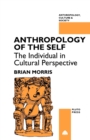 Image for Anthropology of the self  : the individual in cultural perspective