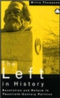 Image for The left in history  : revolution and reform in twentieth-century politics
