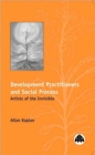 Image for Development practitoners and social process  : artists of the invisible