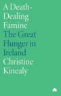 Image for A death-dealing famine  : the great hunger in Ireland