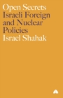 Image for Open secrets  : Iraeli foreign and nuclear policies