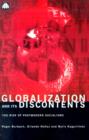 Image for Globalization and its discontents  : the rise of postmodern socialism