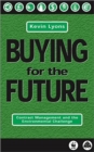 Image for Buying for the future  : contract management and the environmental challenge