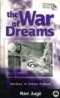 Image for The war of dreams  : exercises in ethno-fiction