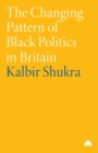 Image for The Changing Pattern of Black Politics in Britain