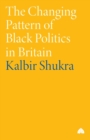 Image for The changing pattern of black politics in Britain