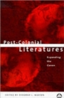 Image for Post-colonial literatures  : expanding the canon