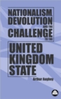 Image for Nationalism, devolution and the challenge to the United Kingdom state