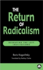 Image for The return of radicalism  : reshaping the left institutions