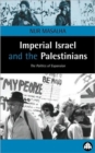 Image for Imperial Israel and the Palestinians  : the politics of expansion
