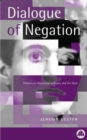 Image for The dialogue of negation  : debates on hegemony in Russia and the West
