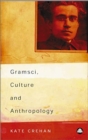 Image for Gramsci, Culture and Anthropology