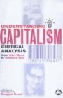 Image for Understanding capitalism  : critical analysis from Karl Marx to Amartya Sen