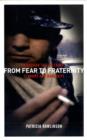 Image for From Fear to Fraternity