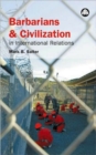 Image for Barbarians and civilisation in international relations