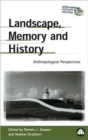 Image for Landscape, memory and history  : anthropological perspectives