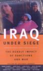 Image for Iraq under siege  : the deadly impact of sanctions and war