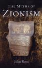 Image for The myths of Zionism