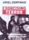 Image for Exorcising terror  : the incredible unending trial of General Augusto Pinochet