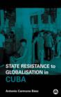 Image for State Resistance to Globalisation in Cuba