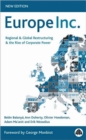 Image for Europe Inc.  : regional &amp; global restructuring and the rise of corporate power