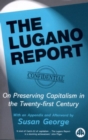 Image for The Lugano Report : On Preserving Capitalism in the Twenty-First Century