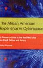 Image for The African American experience in cyberspace  : a resource guide to the best Web sites on black culture and history