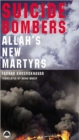 Image for Suicide bombers  : Allah&#39;s new martyrs