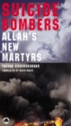 Image for Suicide bombers  : Allah&#39;s new martyrs