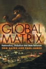 Image for Global matrix  : nationalism, globalism and state-terrorism