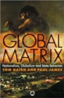 Image for Global matrix  : nationalism, globalism and state-terrorism
