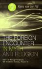 Image for The Foreign Encounter in Myth and Religion