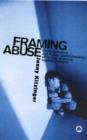 Image for Framing abuse  : media influence and public understandings of sexual violence against children