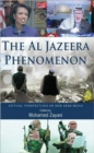 Image for The Al Jazeera phenomenon  : critical perspectives on new Arab media