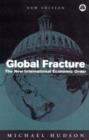 Image for Global fracture  : the new international economic order