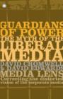 Image for Guardians of power  : the myth of the liberal media